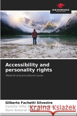 Accessibility and personality rights Gilberto Fachett Camila Villa Nov Davi Amara 9786207922833 Our Knowledge Publishing - książka