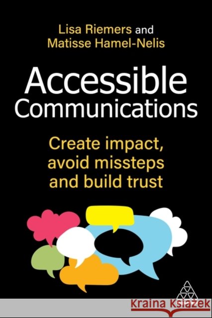 Accessible Communications - Create Impact, Avoid Missteps and Build Trust Matisse Hamel-Nelis 9781398621848  - książka