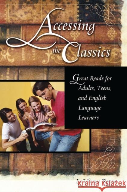 Accessing the Classics: Great Reads for Adults, Teens, and English Language Learners Rosow, La Vergne 9781563088919 Libraries Unlimited - książka