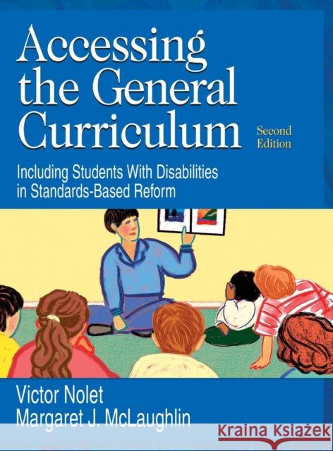 Accessing the General Curriculum: Including Students with Disabilities in Standards-Based Reform Nolet, Victor 9781412916486 Corwin Press - książka