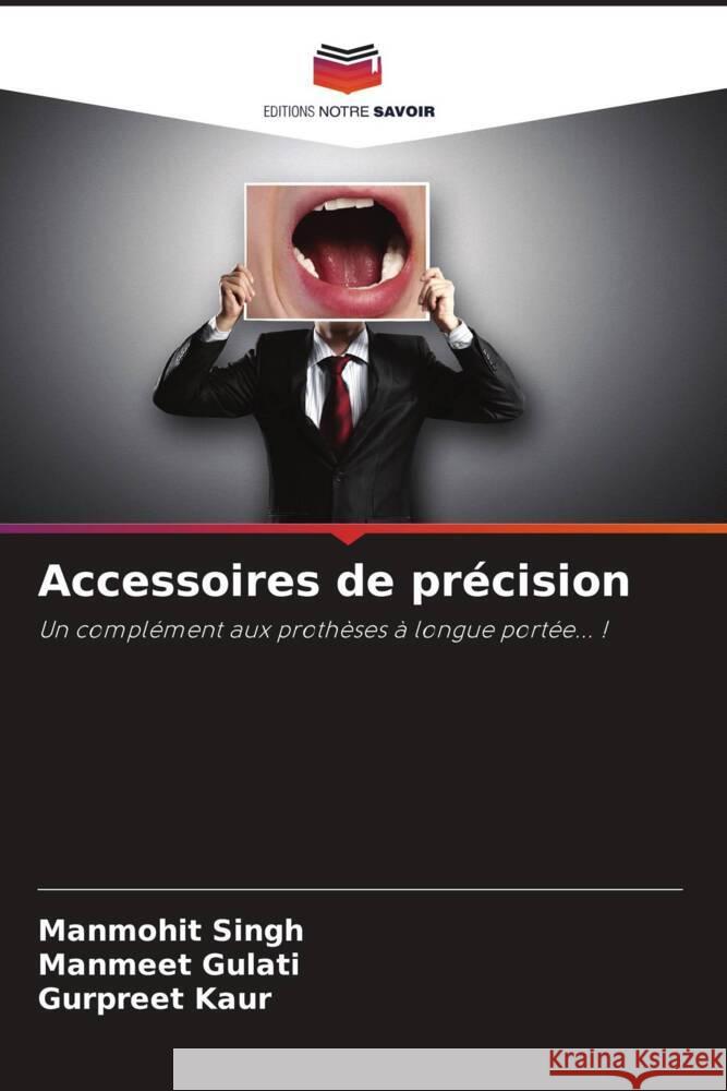 Accessoires de pr?cision Manmohit Singh Manmeet Gulati Gurpreet Kaur 9786208034146 Editions Notre Savoir - książka