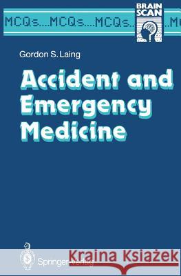 Accident and Emergency Medicine Gordon S. Laing 9783540195085 Springer-Verlag Berlin and Heidelberg GmbH &  - książka