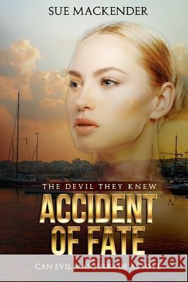 Accident of Fate: Can Evil be Inherited? Mackender, Sue 9781973819707 Createspace Independent Publishing Platform - książka