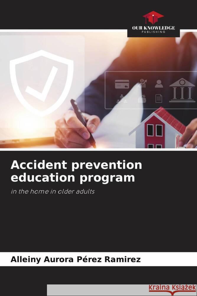 Accident prevention education program Alleiny Aurora P?re 9786208104153 Our Knowledge Publishing - książka