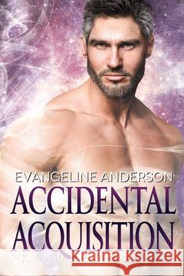 Accidental Acquisition: Kindred Tales 35 Evangeline Anderson 9798538771462 Independently Published - książka