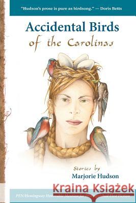 Accidental Birds of the Carolinas Marjorie Hudson 9781935708308 Press 53 - książka