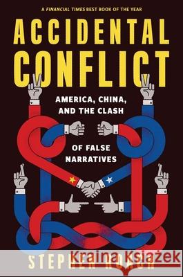 Accidental Conflict Stephen Roach 9780300273991 Yale University Press - książka