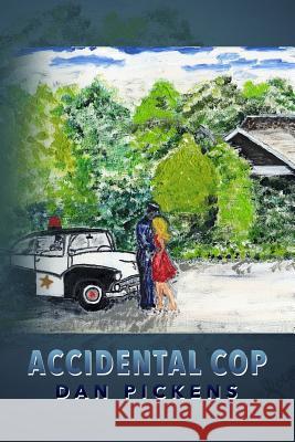 Accidental Cop Dan Pickens 9781494224547 Createspace - książka