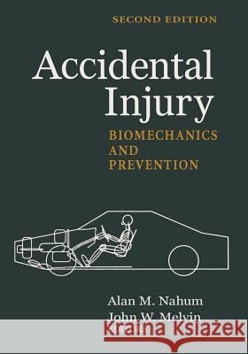 Accidental Injury: Biomechanics and Prevention Nahum, Alan M. 9781441931689 Not Avail - książka