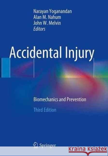 Accidental Injury: Biomechanics and Prevention Narayan Yoganandan Alan M. Nahum John W. Melvin 9781493936939 Springer - książka