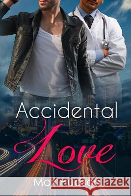 Accidental Love Max Hudson 9781985037915 Createspace Independent Publishing Platform - książka