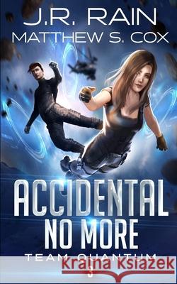 Accidental No More Matthew S Cox J R Rain  9798606715756 Independently Published - książka