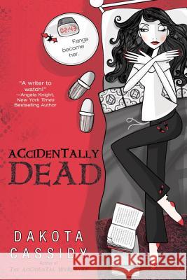 Accidentally Dead Dakota Cassidy 9780425221594 Berkley Publishing Group - książka
