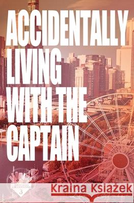Accidentally Living With The Captain Lexi Amber 9781967235162 Lexi Amber Publishing - książka