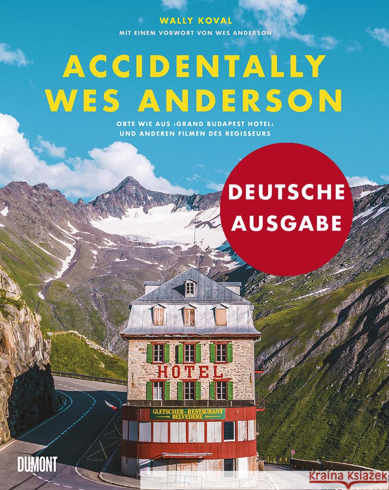 Accidentally Wes Anderson (Deutsche Ausgabe) Koval, Wally 9783832199852 DuMont Buchverlag - książka