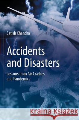 Accidents and Disasters Satish Chandra 9789811999864 Springer Nature Singapore - książka