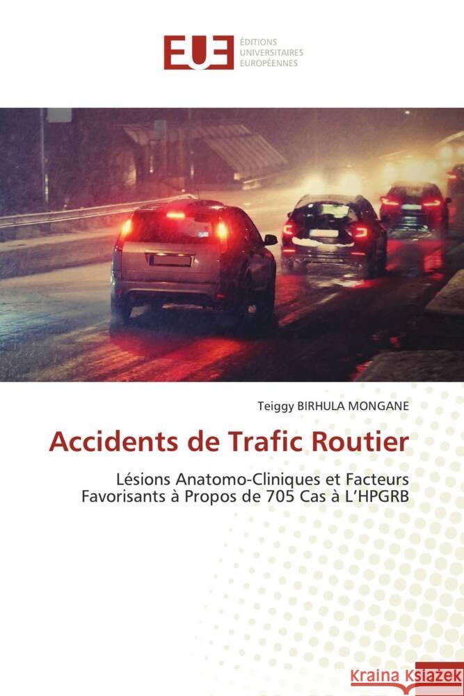 Accidents de Trafic Routier BIRHULA MONGANE, Teiggy 9783639528824 Éditions universitaires européennes - książka