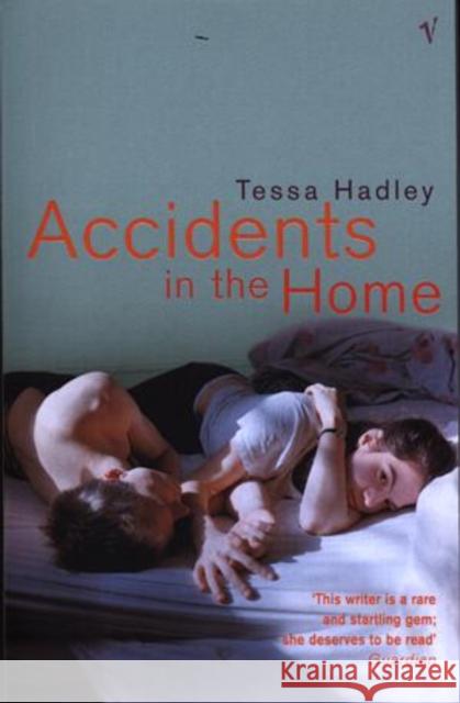 Accidents in the Home: The debut novel from the Sunday Times bestselling author Tessa Hadley 9780099428589 Vintage Publishing - książka