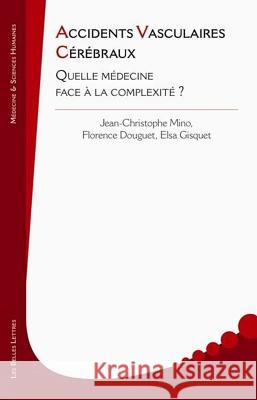 Accidents Vasculaires Cerebraux Florence Douguet Elsa Gisquet Jean-Christophe Mino 9782251430355 Les Belles Lettres - książka