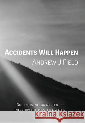 Accidents Will Happen Andrew J. Field 9781919164700 Hit the North - książka