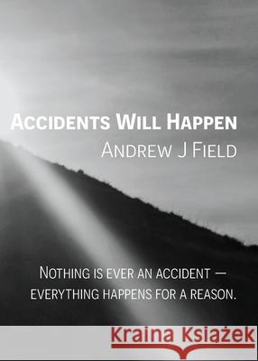 Accidents Will Happen Andrew J. Field 9781919164724 Hit the North - książka