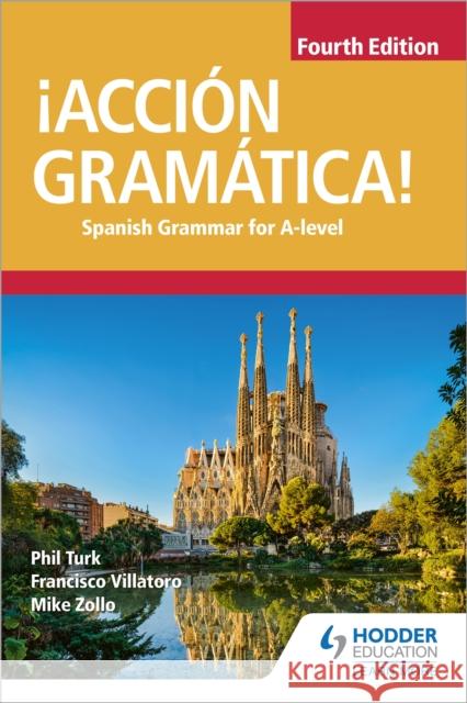 ¡Accion Gramatica! Fourth Edition: Spanish Grammar for A Level Francisco Villatoro 9781510434882 Hodder Education - książka