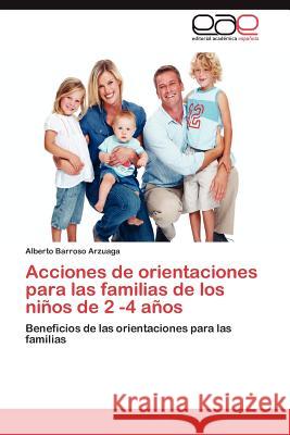 Acciones de orientaciones para las familias de los niños de 2 -4 años Barroso Arzuaga Alberto 9783847365020 Editorial Acad Mica Espa Ola - książka
