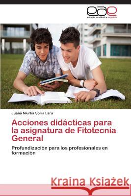 Acciones didácticas para la asignatura de Fitotecnia General Soria Lara Juana Niurka 9783659087196 Editorial Academica Espanola - książka