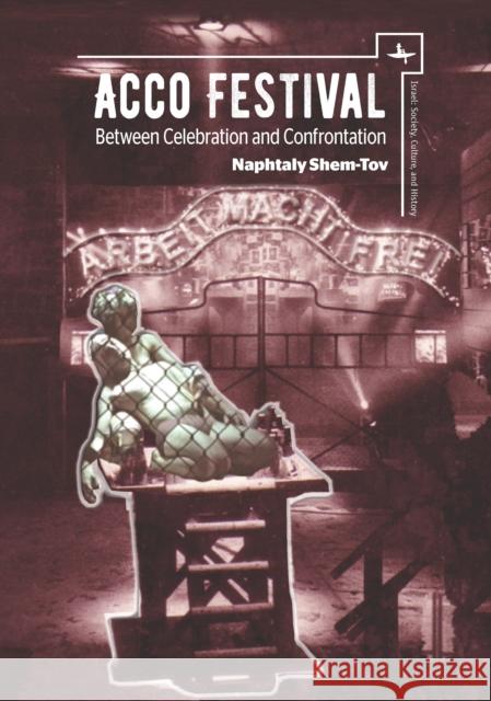 Acco Festival: Between Celebration and Confrontation Naphtaly Shem-Tov 9781618115119 Academic Studies Press - książka