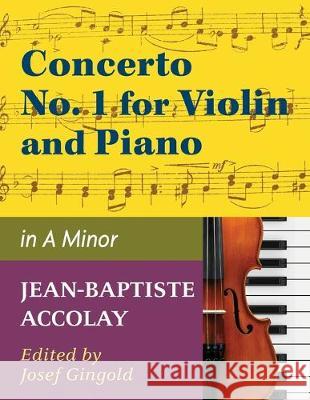 Accolay, J.B. - Concerto No. 1 in a minor for Violin - Arranged by Josef Gingold - International Jean-Baptiste Accolay, Josef Gingold 9781974899555 Allegro Editions - książka