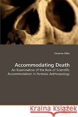 Accommodating Death Christina D'Elia 9783639204216 VDM Verlag - książka