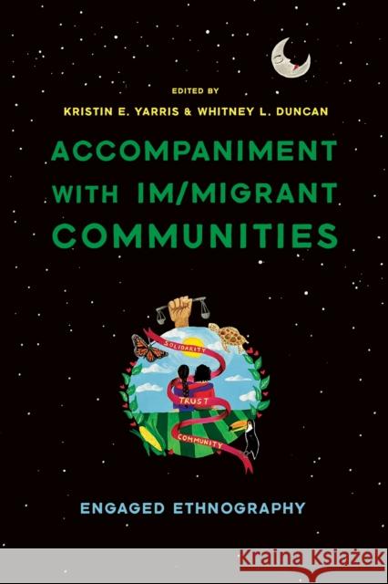 Accompaniment with Im/migrant Communities: Engaged Ethnography  9780816553440 University of Arizona Press - książka