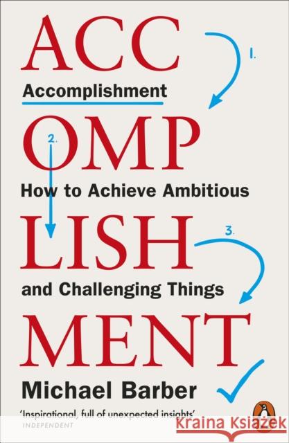 Accomplishment: How to Achieve Ambitious and Challenging Things Michael Barber 9780141991276 Penguin Books Ltd - książka