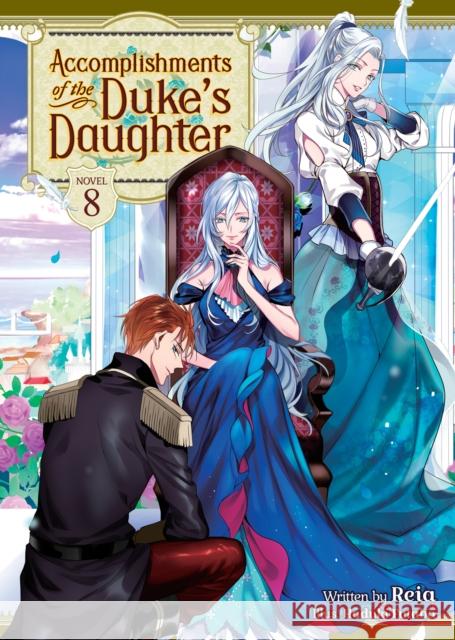 Accomplishments of the Duke's Daughter (Light Novel) Vol. 8  9781638588597 Seven Seas Entertainment, LLC - książka