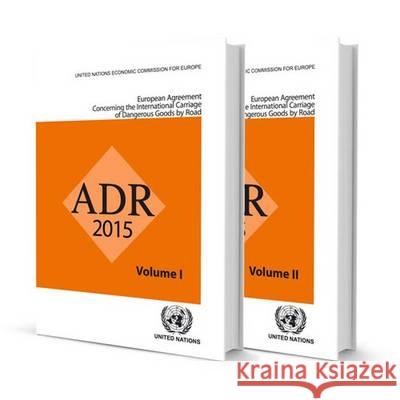 Accord Européen Relatif Au Transport International Des Marchandises Dangereuses Par Route: Adr - En Vigueur Le 1er Janvier 2015 (Set de Deux Volumes): United Nations Publications 9789212391359 United Nations - książka
