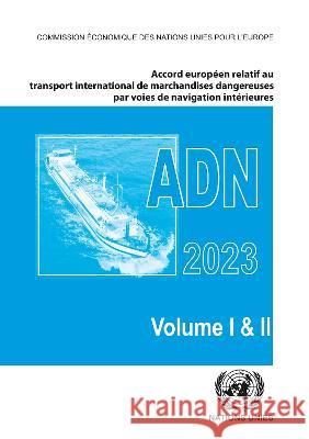 Accord européen relatif au transport international des marchandises dangereuses par voies de navigation intérieures (ADN) 2023 United Nations United Nations 9789211392265  - książka