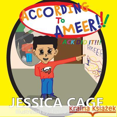 According to Ameer, Jack Did It! Jessica Cage 9781543176094 Createspace Independent Publishing Platform - książka