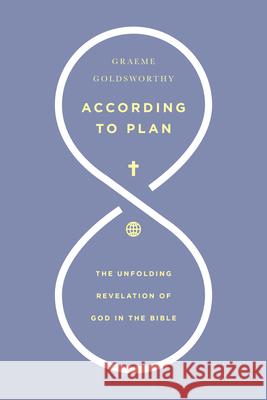 According to Plan Graeme Goldsworthy 9780830826964 InterVarsity Press - książka