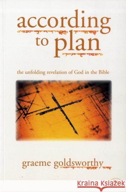 According to Plan: The Unfolding Revelation Of God In The Bible Graeme (Author) Goldsworthy 9781844740123 Inter-Varsity Press - książka