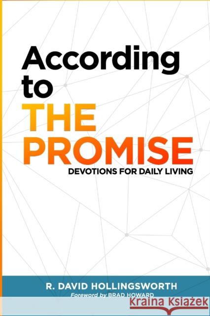 According to The Promise: Devotions for Daily Living Hollingsworth, R. David 9781458321183 Lulu.com - książka