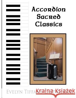 Accordion Sacred Classics Anna Castiglioni Evelyn Tiffany Castiglioni 9781791688912 Independently Published - książka