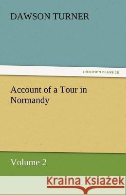 Account of a Tour in Normandy  9783842450769 tredition GmbH - książka