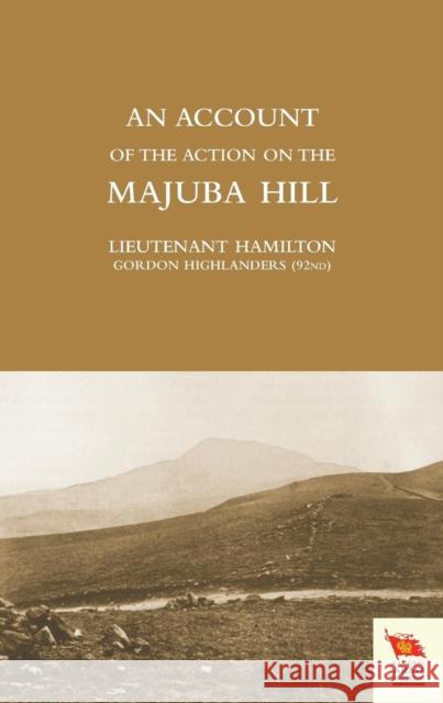 Account of the Action on the Majuba Hill Ian Hamilton 9781845747640 NAVAL & MILITARY PRESS - książka