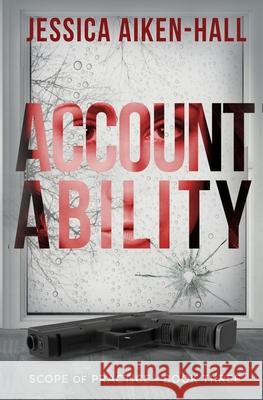 Accountability Jessica Aiken-Hall 9780999365656 Moonlit Madness Press - książka