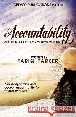 Accountability: An Open Letter To My Victims Mother Parker, Tariq 9781973806844 Createspace Independent Publishing Platform - książka