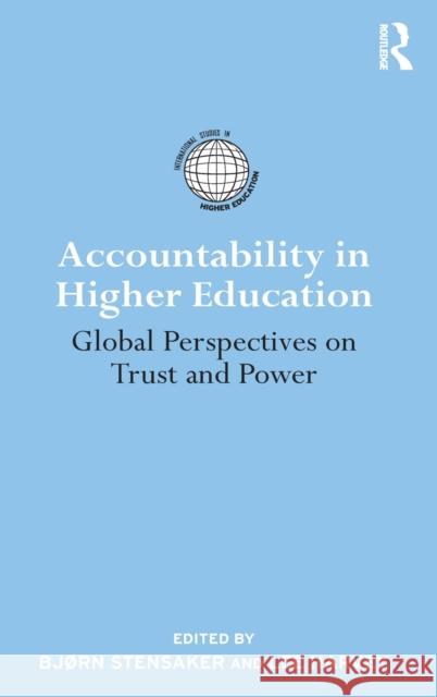 Accountability in Higher Education: Global Perspectives on Trust and Power Stensaker, Bjorn 9780415871952 Taylor and Francis - książka