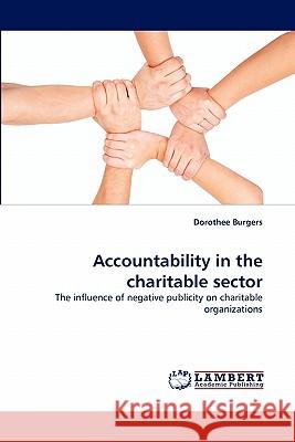 Accountability in the charitable sector Burgers, Dorothee 9783843377072 LAP Lambert Academic Publishing AG & Co KG - książka