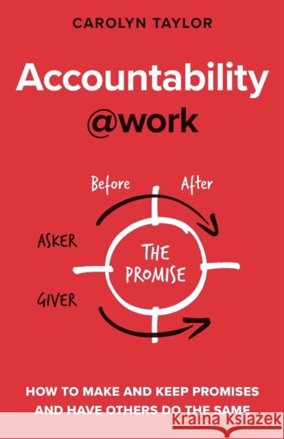 Accountability@work: How to make and keep promises and have others do the same Carolyn Taylor 9781838329600 Walking Your Talk Press - książka