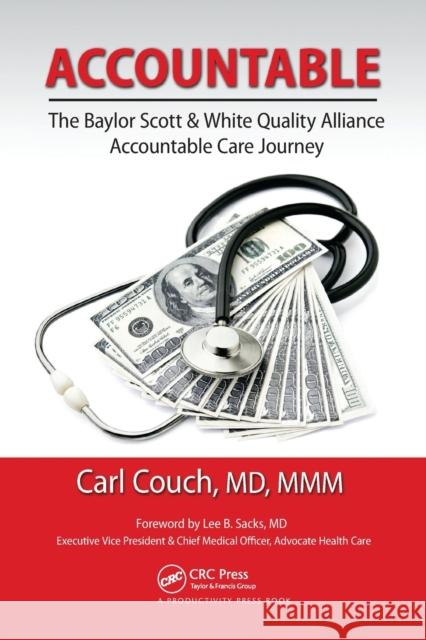 Accountable: The Baylor Scott & White Quality Alliance Accountable Care Journey MD Couch 9781032098173 Productivity Press - książka