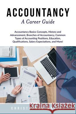 Accountancy: A Career Guide Christopher Wright 9781946286772 Pack & Post Plus, LLC - książka